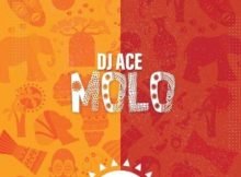 DJ Ace – Molo mp3 download free