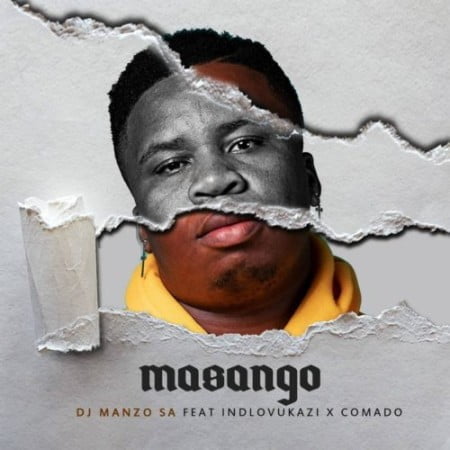 DJ Manzo SA – Masango ft. Indlovukazi & Comado mp3 download free