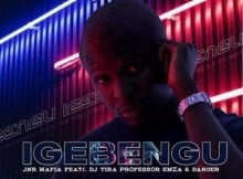 Jnr Mafia - Igebengu ft. DJ Tira, Professor, Emza & Danger mp3 download free