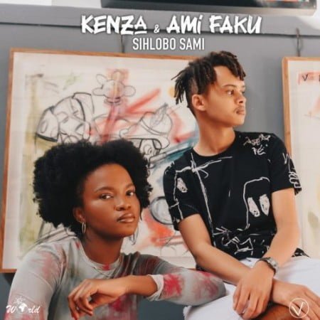 Kenza & Ami Faku – Sihlobo Sami mp3 download free