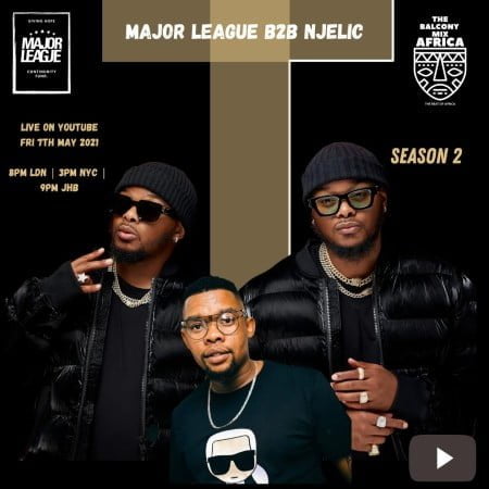 Major League & Njelic – Amapiano Live Balcony Mix Africa B2B (S2 EP 15) mp3 download free
