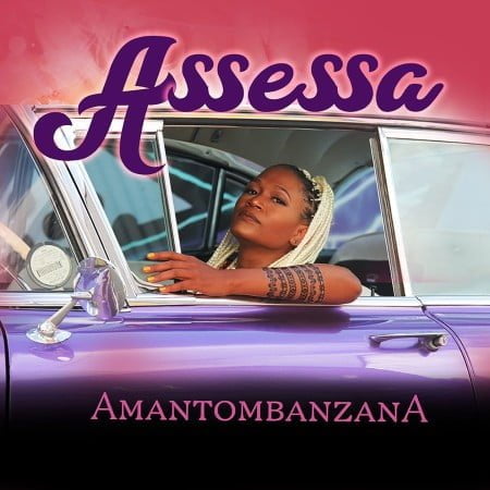 Assessa – Amantombazana mp3 download free lyrics