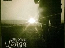 Big Xhosa – iLanga ft. SOS mp3 download free