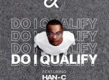 DJ Clock – Do I Qualify ft. Han-C mp3 download free