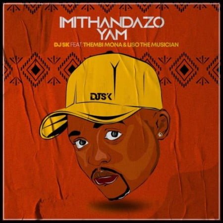 DJ SK – Imithandazo Yam ft. Thembi Mona & Liso the Musician mp3 download free