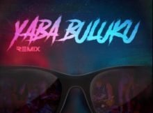 DJ Tarico & Burna Boy – Yaba Buluku (Remix) ft. Preck & Nelson Tivane mp3 download free lyrics