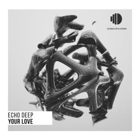 Echo Deep – Your Love (Original Mix) mp3 download free