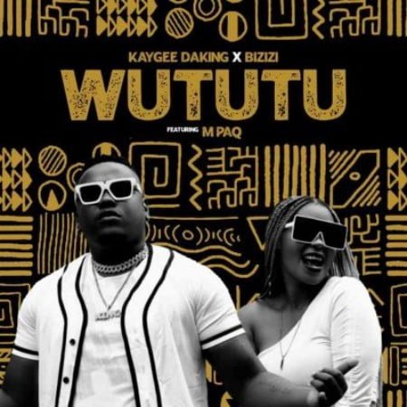 Kaygee Daking & Bizizi – Wututu ft. M PAQ mp3 download free