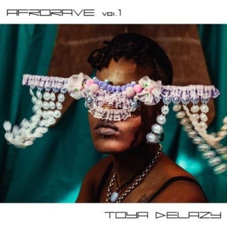 Toya Delazy – Afrorave Vol 1 Album zip mp3 download free 2021