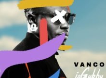 Vanco – iSghubu ft. Soul Star & Given Zulu mp3 download free