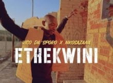 Vico Da Sporo & Nkosazana – Ethekwini mp3 download free