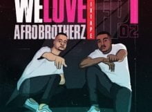 Afro Brotherz – We Love Afro Brotherz Mix Episode 2 mp3 download free 2021