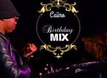 Caiiro – 30th Birthday Mix mp3 download free 2021 01 07