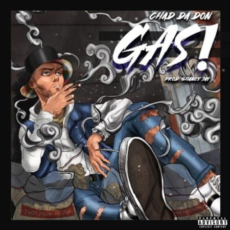 Chad Da Don – Gas mp3 download free lyrics