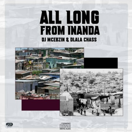DJ Mcebzin & Dlala Chass - All Along From Inanda mp3 download free
