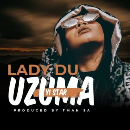 Lady Du - uZuma Yi Star mp3 download free lyrics