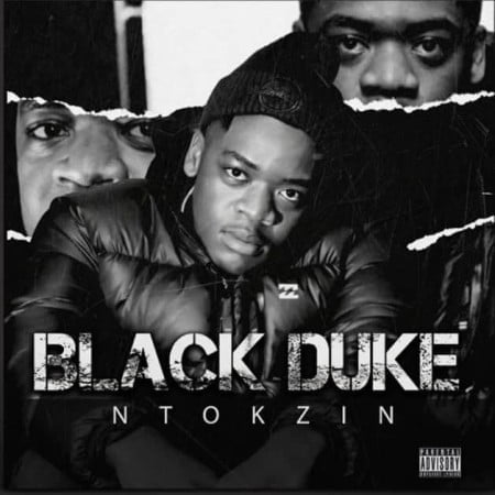 Ntokzin – Black Duke Album zip mp3 download free datafilehost 2021