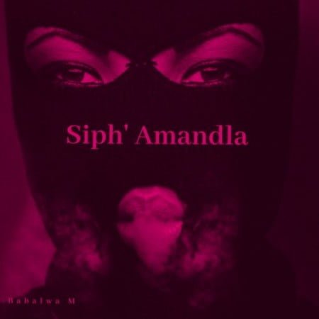 Babalwa M & Souloho – Siph’ Amandla ft. Kelvin Momo mp3 download free lyrics