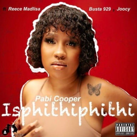 Cooper Pabi – Isphithiphithi Ft. Reece Madlisa, Busta 929 & Joocy mp3 download free lyrics original mix song