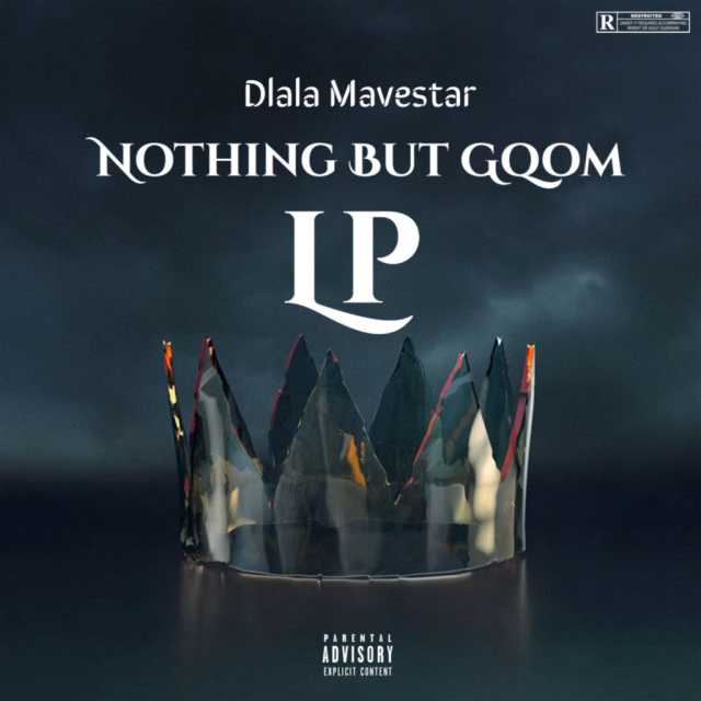 Dlala Mavestar - Nothing But Gqom Album zip mp3 download free 2021 datafilehost zippyshare