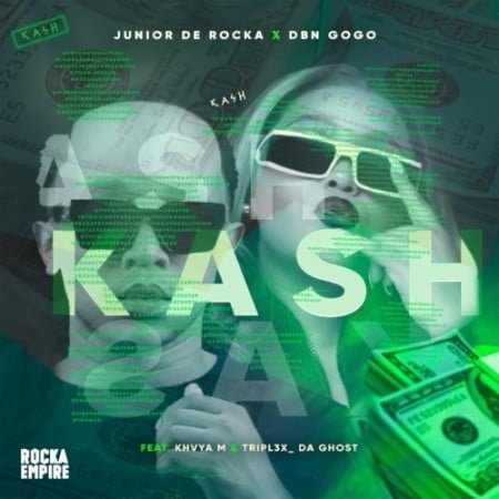 Junior De Rocka & DBN Gogo - Kash Ft. Khvya M & Tripl3x Da Ghost mp3 download free lyrics