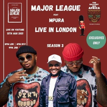 Major League & Mpura – Amapiano Balcony Mix Live In London (Tribute to Mpura) mp3 download free lyrics