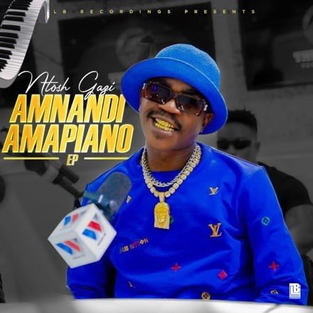 Ntosh Gazi - Amnandi Amapiano EP zip mp3 download free 2021