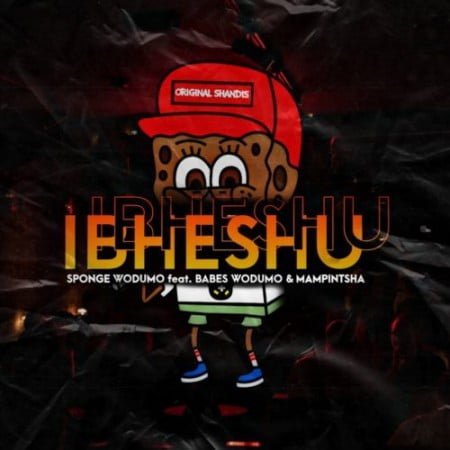 Sponge Wodumo – Ibheshu ft. Mampintsha & Babes Wodumo mp3 download free lyrics