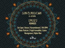 Sun-EL Musician & Azana – Uhuru (Da Capo Afro Touch Remix) mp3 download free lyrics