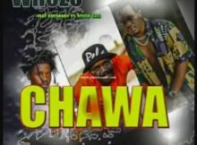 Whozu & Rayvanny – Chawa ft. Ntosh Gazi mp3 download free lyrics