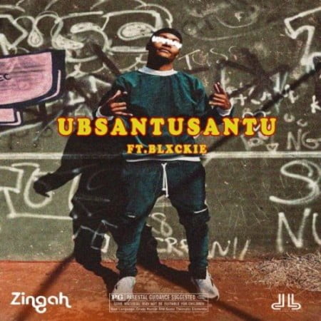 Zingah – Ubsantusantu ft. Blxckie mp3 download free lyrics