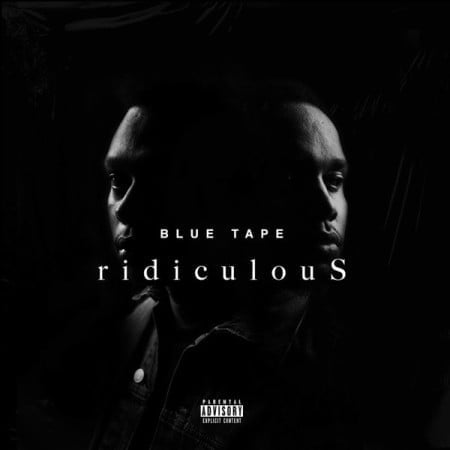 A-Reece, Jay Jody & BLUE TAPE – ridiculouS mp3 download free lyrics
