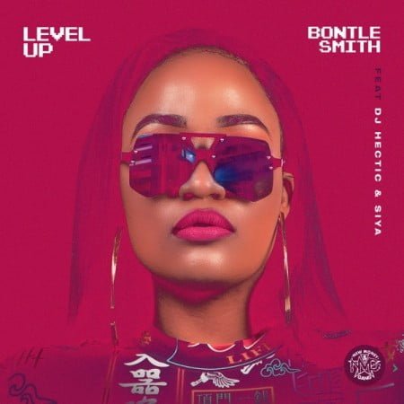 Bontle Smith – Level Up Ft. DJ Hectic & Siya mp3 download free lyrics