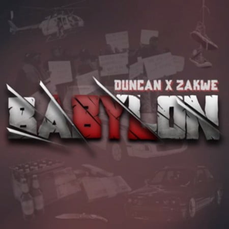 Zakwe & Duncan - Babylon mp3 download free lyrics