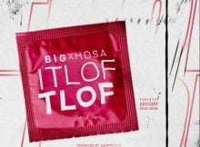 Big Xhosa - iTlof Tlof mp3 download free lyrics