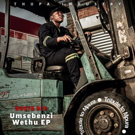 Busta 929 – Umsebenzi Wethu EP zip mp3 download free 2021 album datafilehost zippyshare
