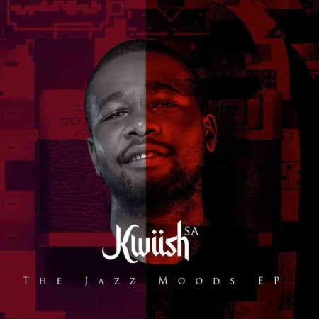 Kwiish SA – The Jazz Moods EP zip mp3 download free 2021 album datafilehost zippyshare