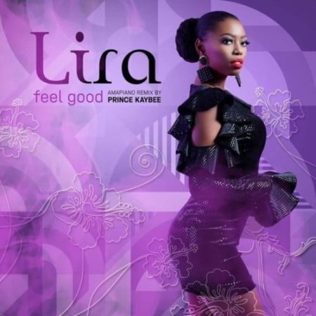 Lira – Feel Good (Prince Kaybee Amapiano Remix) mp3 download