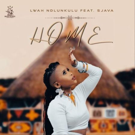 Lwah Ndlunkulu - Home ft. Sjava mp3 download free lyrics
