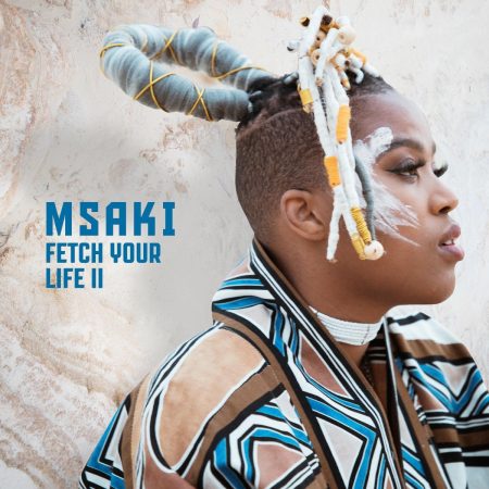 Msaki – Fetch Your Life II (Acoustic) mp3 download free lyrics