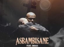 Mshayi & Mr Thela – Asbambisane ft. Rhass mp3 download free lyrics