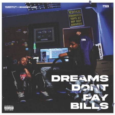 YoungstaCPT & Shaney Jay – Dreams Don't Pay Bills Album zip mp3 download free 2021 zip datafilehost zippyshare