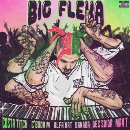 Costa Titch – Big Flexa ft. C’Buda, Alfa Kat, Banaba Des, Sdida & Man T mp3 download free lyrics mp4 official music video
