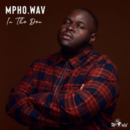 Mpho.Wav - In The Den ft. Sun-EL Musician mp3 download free official