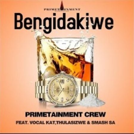 Kabza De Small & Primetainment Crew – Bengidakiwe ft. Sir Trill, Vocal Kat, Thulasizwe & Smash SA mp3 download free lyrics