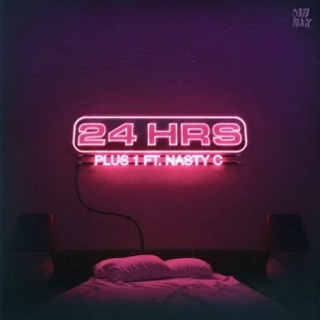 24hrs – Plus 1 ft. Nasty C mp3 download free lyrics