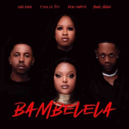 DBN Gogo, Felo Le Tee, Pabi Cooper & Young Stunna – Bambelela mp3 download free lyrics full original mix