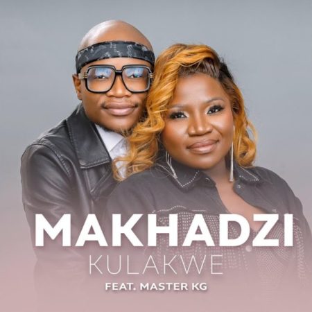 Makhadzi - Kulakwe ft. Master KG mp3 download free lyrics