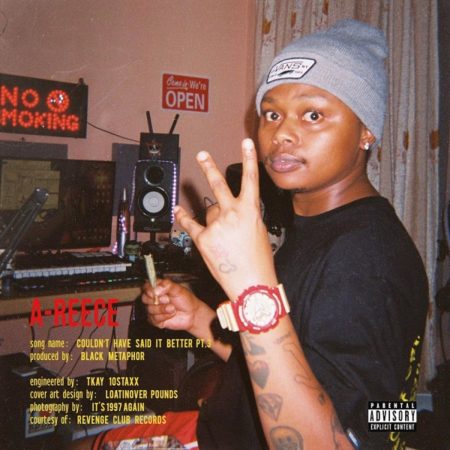 A-Reece – Couldn't Have Said It Better Pt. 3 mp3 download free lyrics