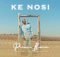 Prince Benza - Ke Nosi ft. Master KG & Makhadzi mp3 download free lyrics